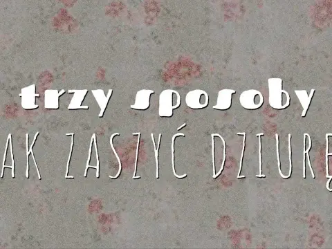 Jak zaszyć dziurę w kanapie? Proste DIY dla tkanin i skóry